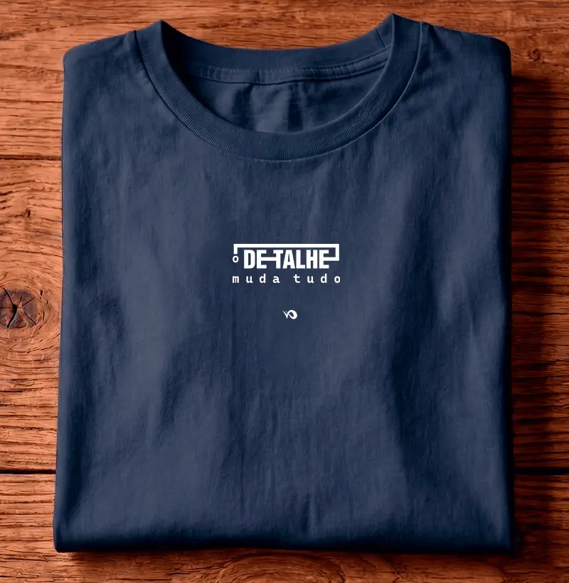 O Detalhe Muda Tudo | Camiseta - Algodão Peruano