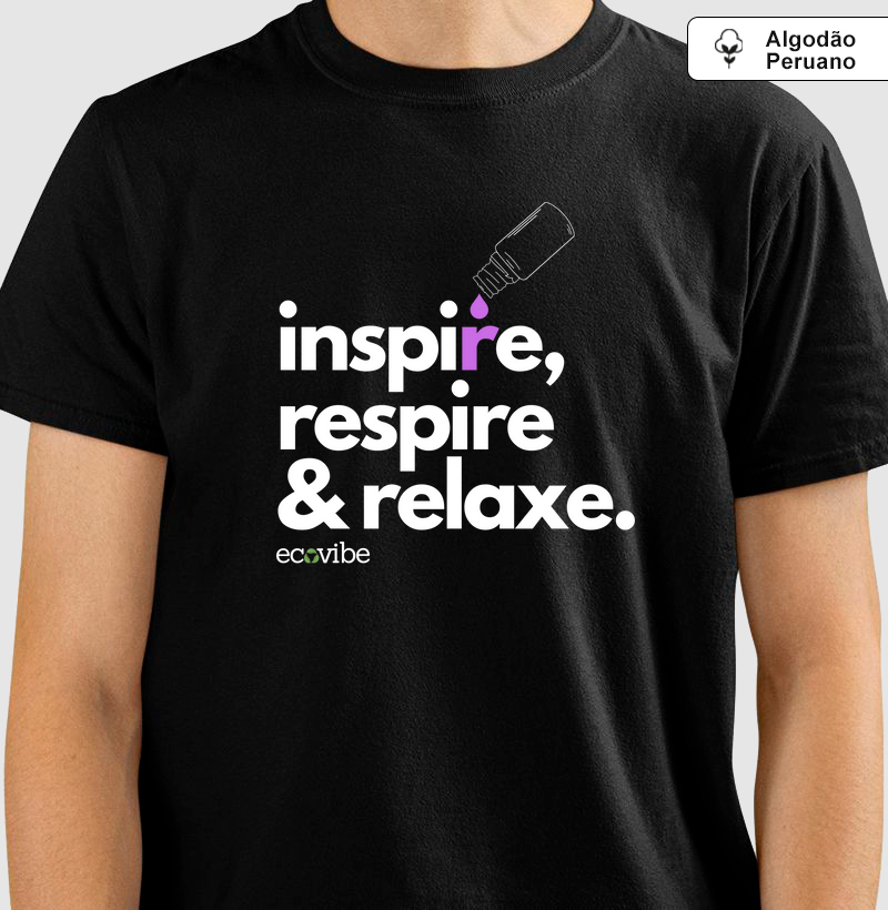 Inspire, Respire & Relaxe  Algodão peruano