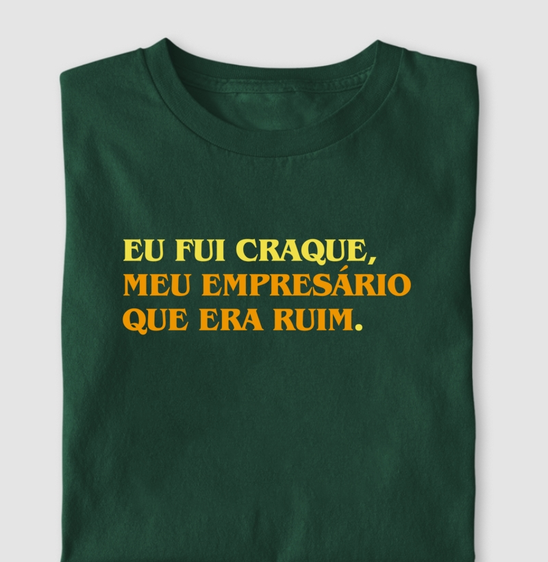 Eu fui craque - Camiseta