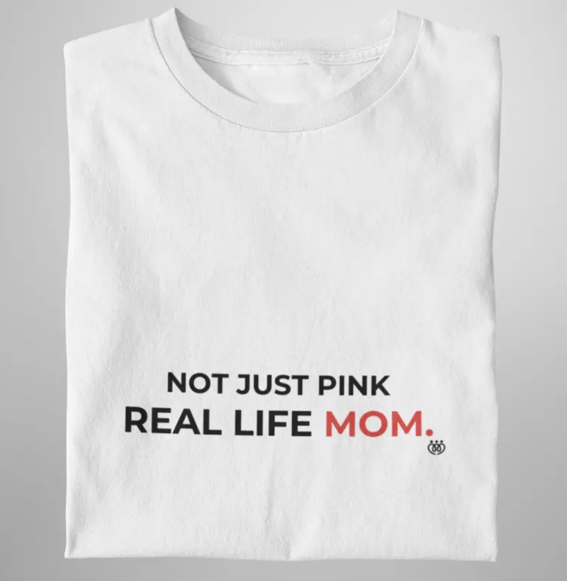 Not just pink. Real life Mom
