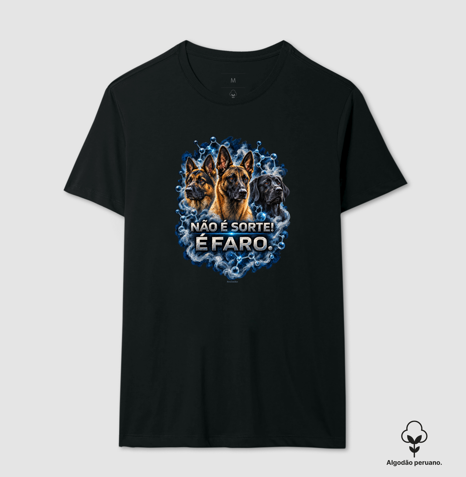Não é sorte! É faro. - Camiseta Algodão Peruano