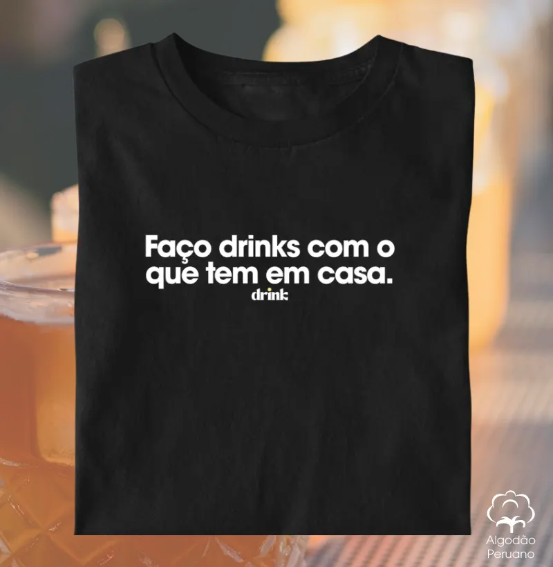 Faço drinks com o que tem em casa