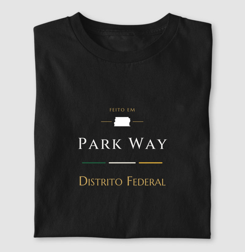 Feito em Park Way DF - Camiseta