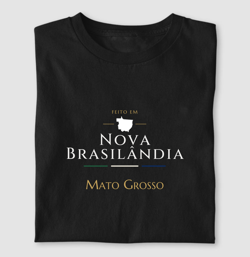 Feito em Nova Brasilândia MT - Camiseta
