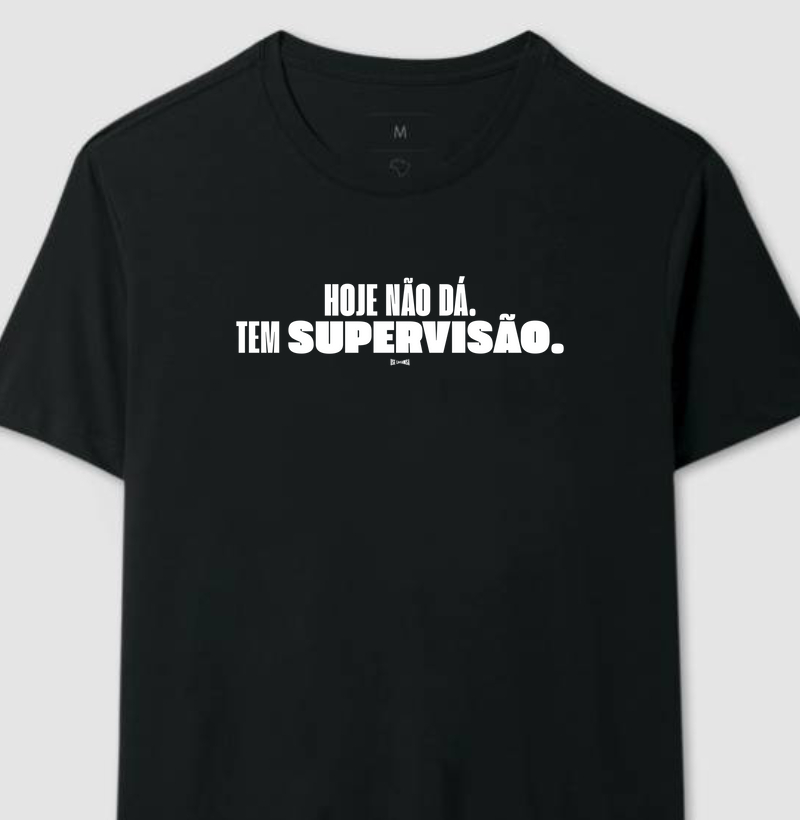 Hoje não dá. Tem supervisão. (Psicologia)