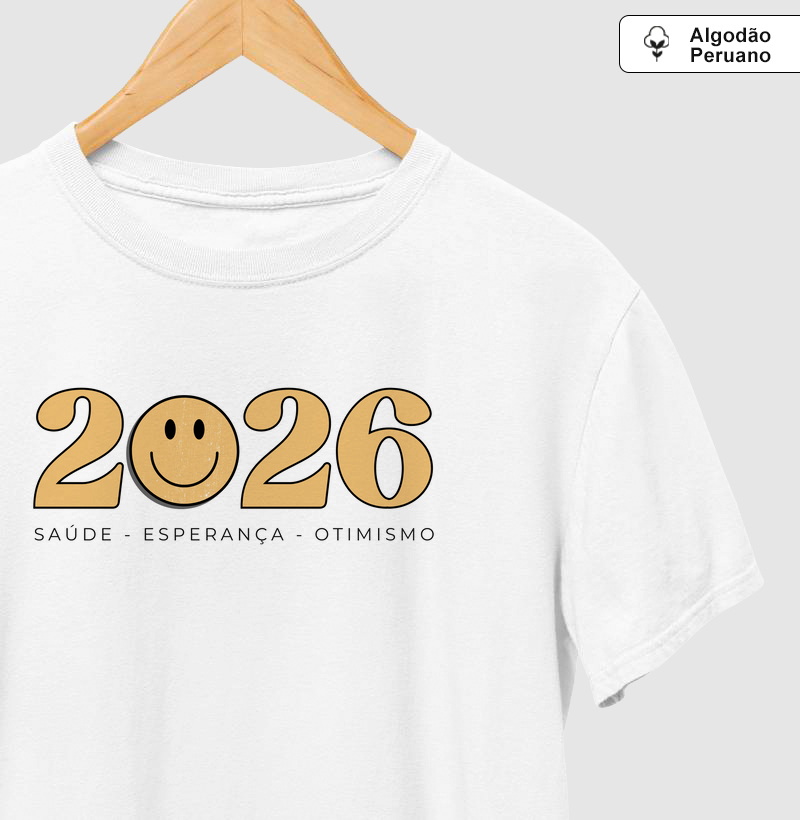 Camiseta 2026 Smiley – Saúde, Esperança e Otimismo  Algodão Peruano 