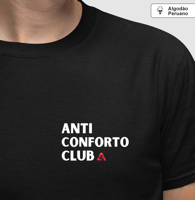 Camiseta Anti-Conforto Club - Algodão Peruano - Atleta Pro