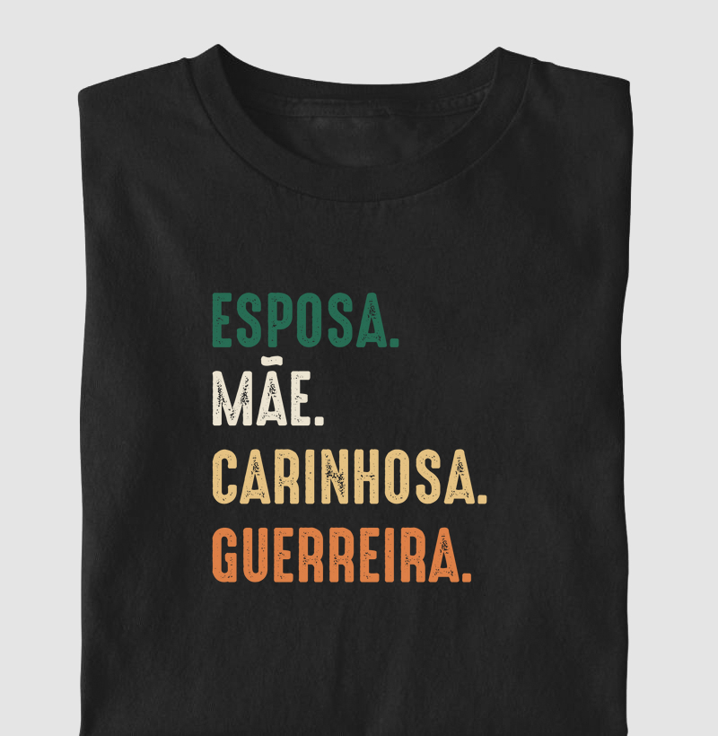ESPOSA, MÃE, CARINHOSA, GUERREIRA - COLOR