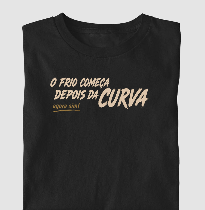 Camiseta O Frio Começa Depois da Curva