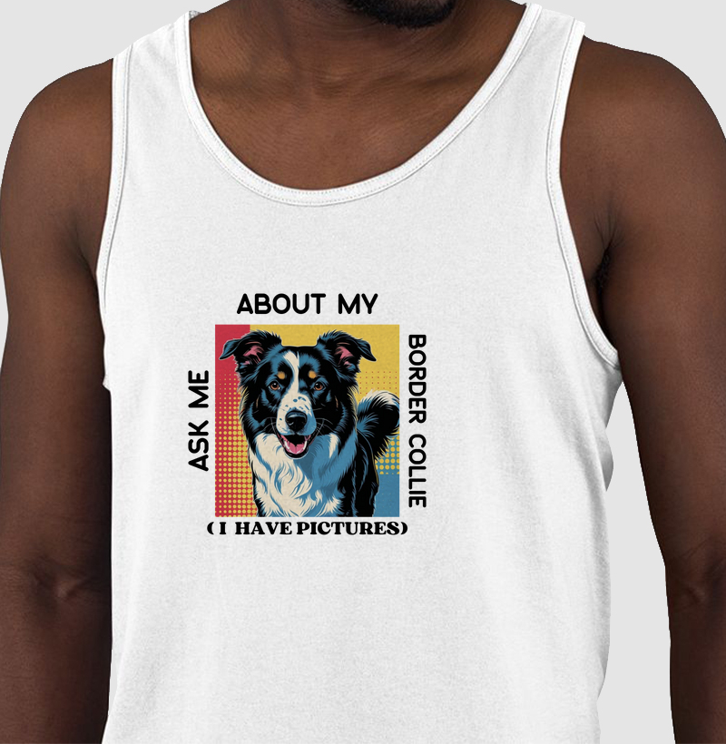 Ask me about my Border Collie