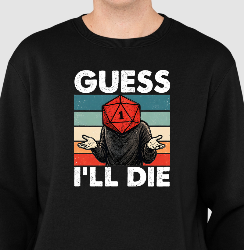 Guess I'll Die
