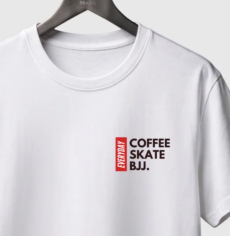 Everyday Coffee, Skate And BJJ. - Camiseta