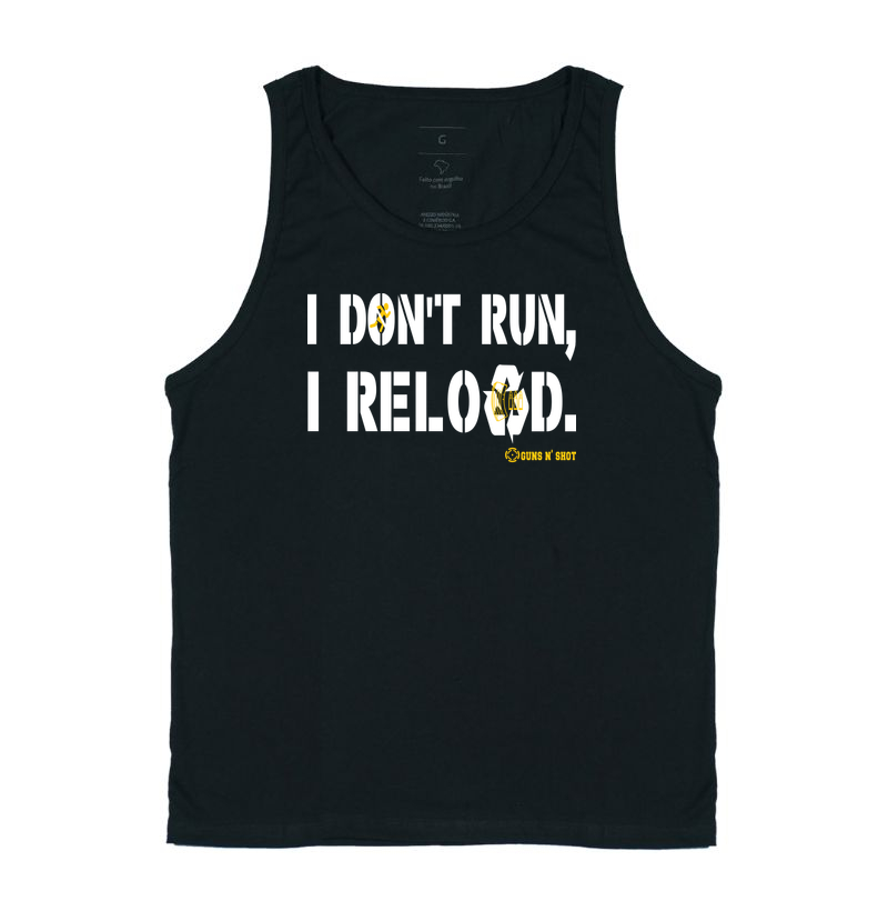 I Don't Run, I Reload CAC Tiro Esportivo - Regata