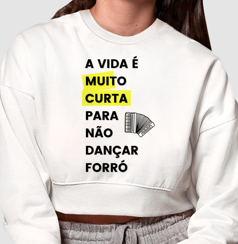 A vida é muito curta para não dançar forró