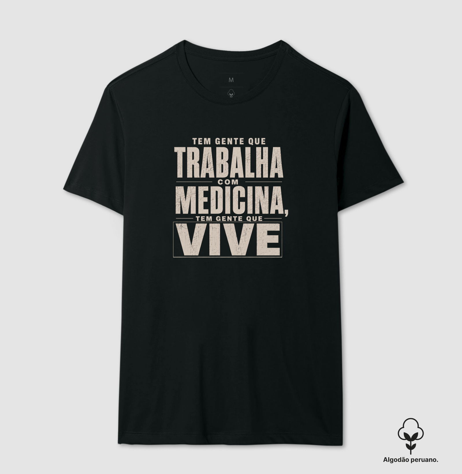 Tem gente que trabalha com medicina, tem gente que vive