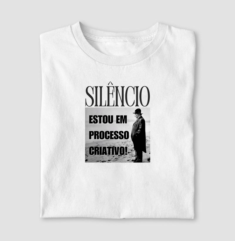Silêncio. Estou em processo criativo!