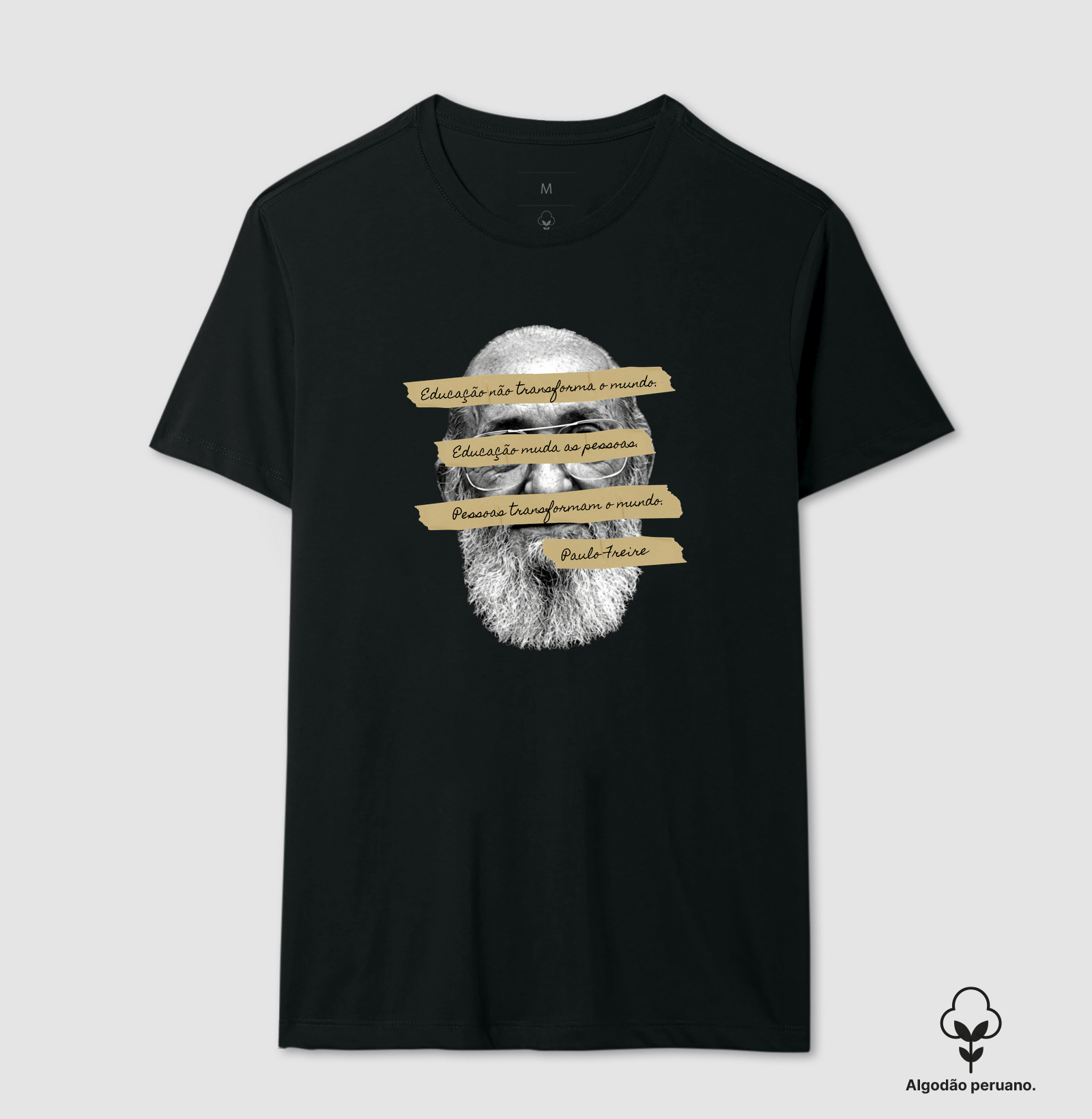 Educação não transforma o mundo. Pessoas transformam o mundo. - Paulo Freire
