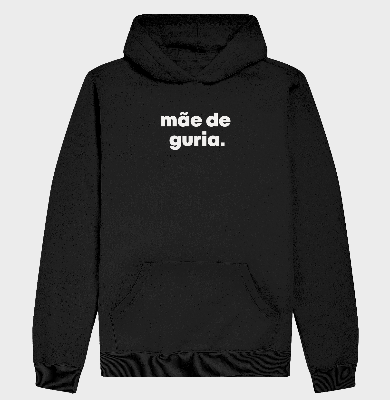 Mãe de Gúria | Dizeres - Hoodie Moletom
