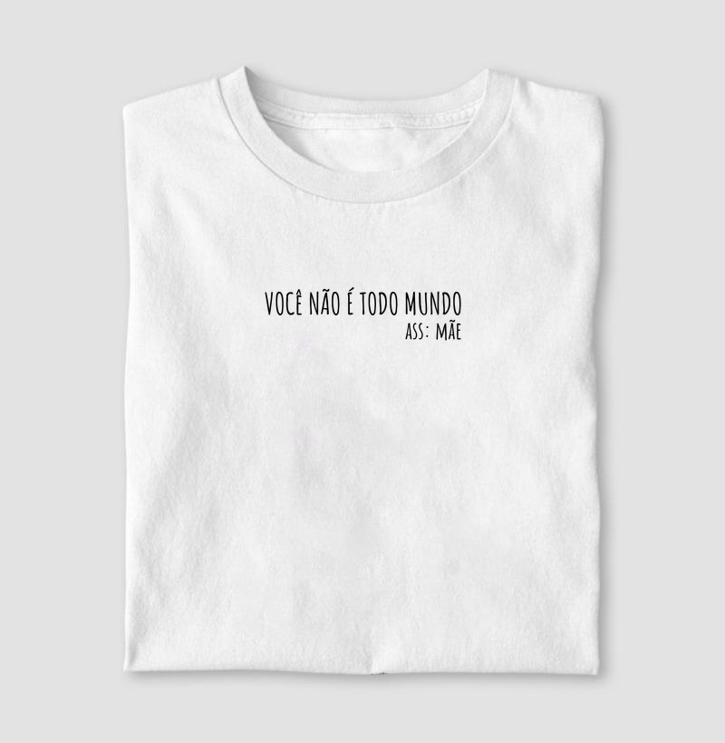 você não é todo mundo