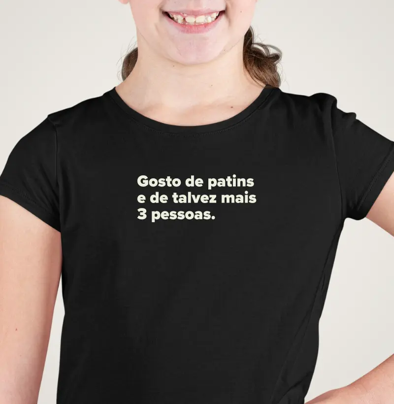 Gosto de patins e de talvez mais 3 pessoas