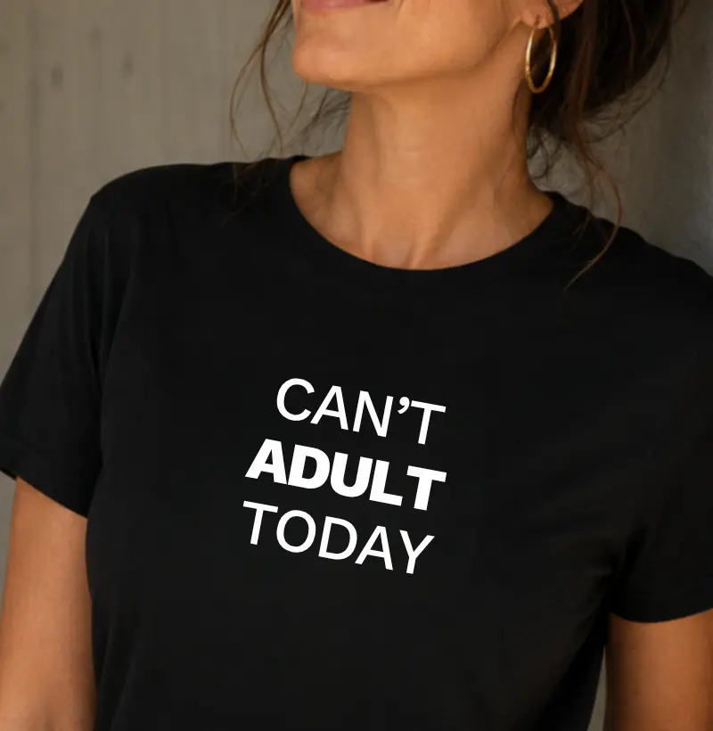 Can't adult today