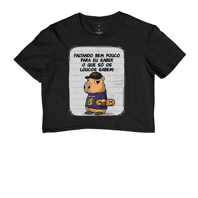 Camiseta Capivara só os loucos - Cropped