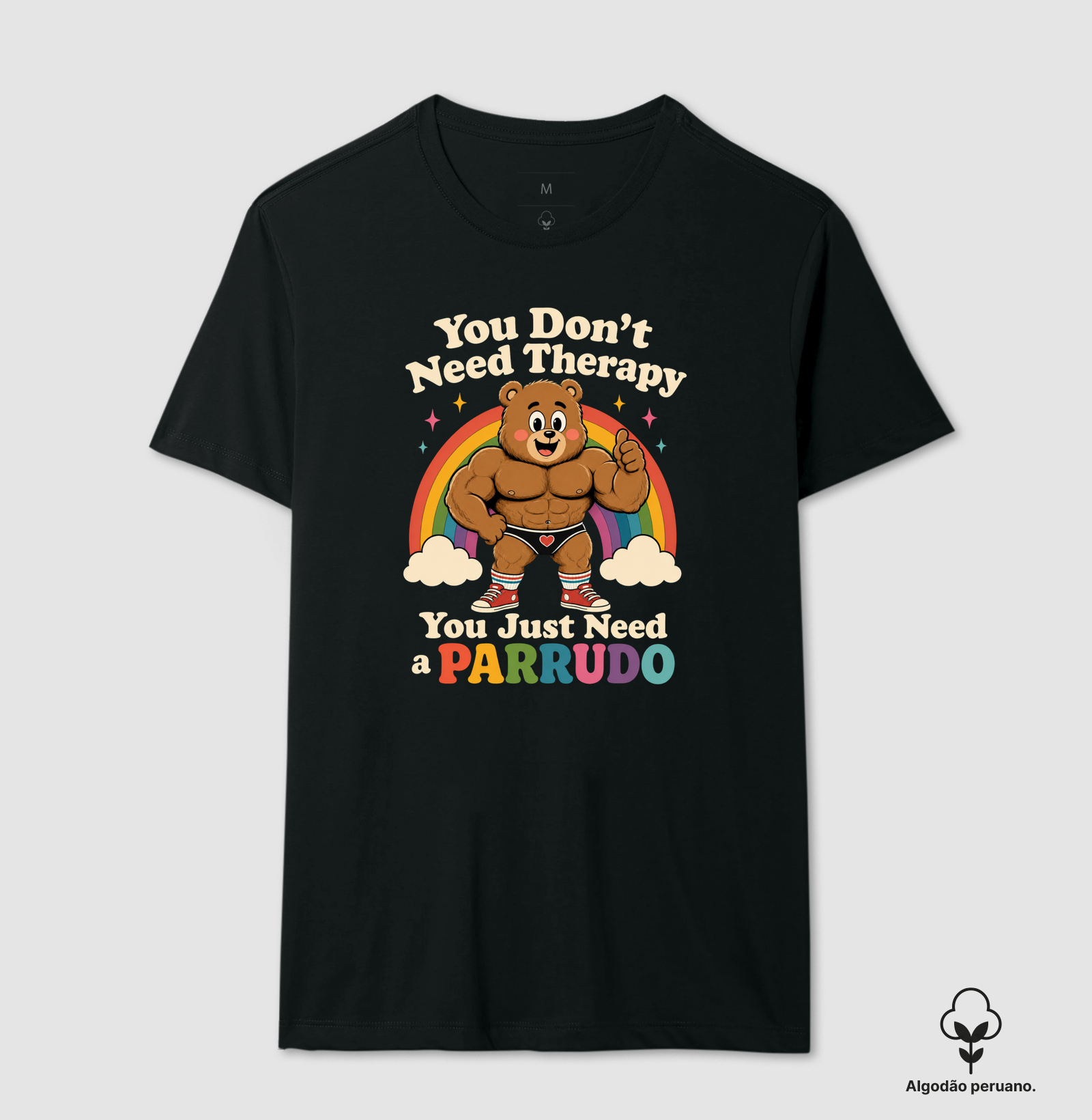 YOU JUST NEED - Camiseta Algodão Peruano
