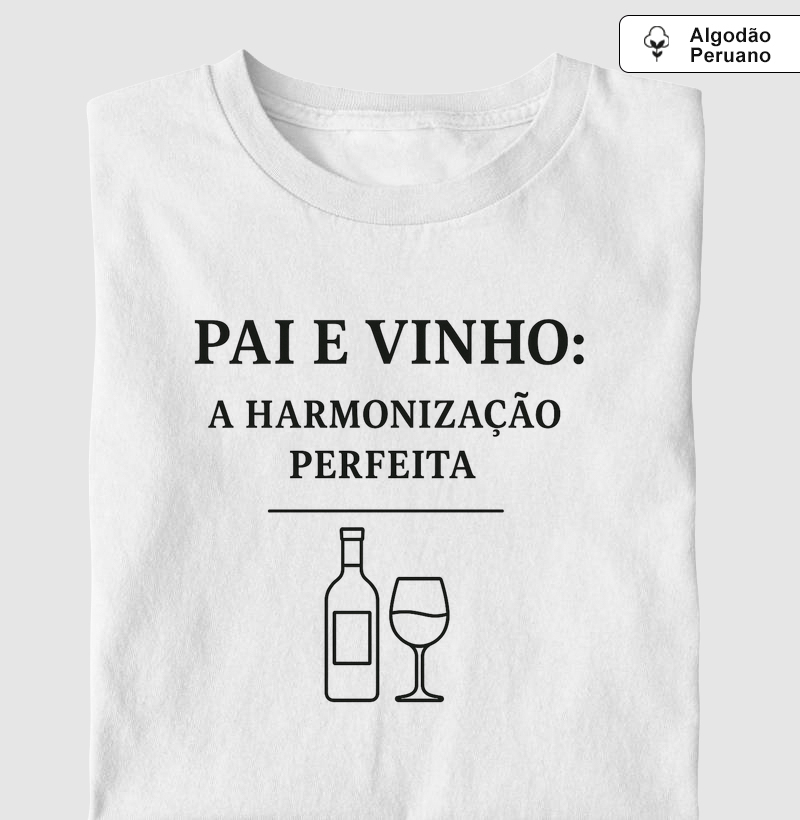 Camiseta Harmonização Pai e Vinho