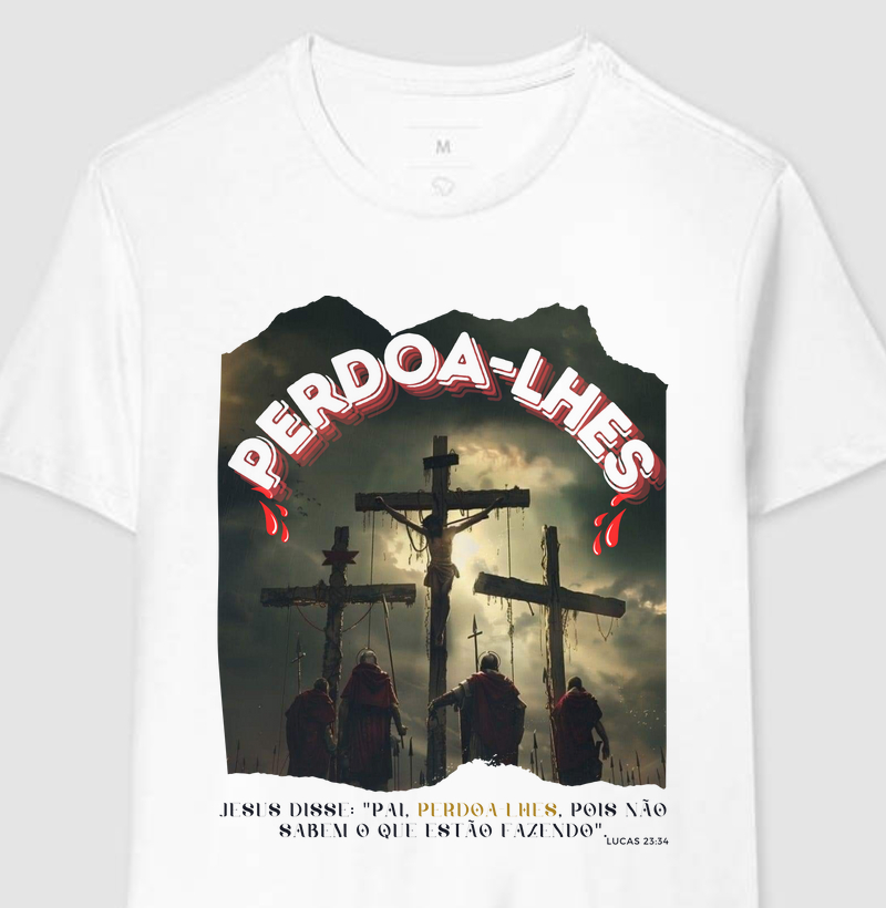 "Perdoa-lhes" (Lucas 23:34)