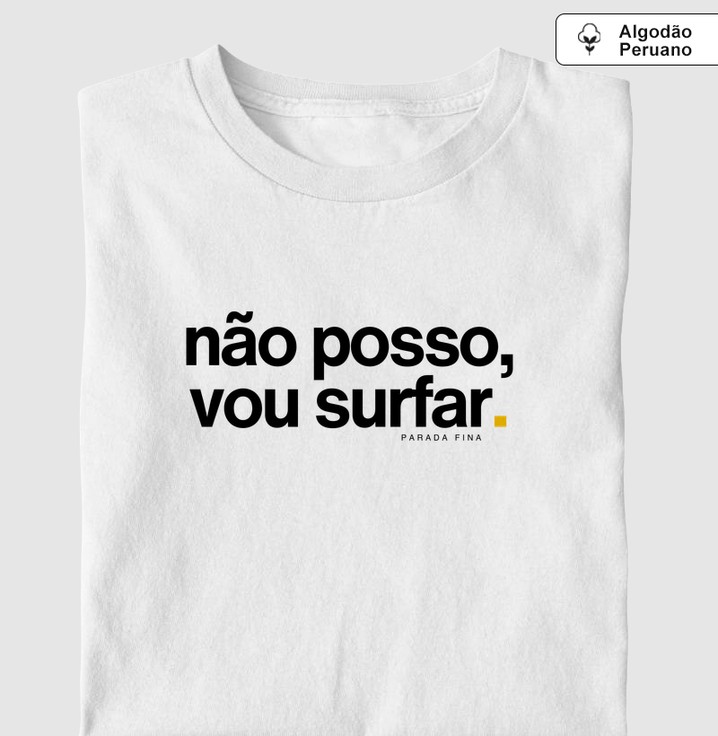 não posso, vou surfar.