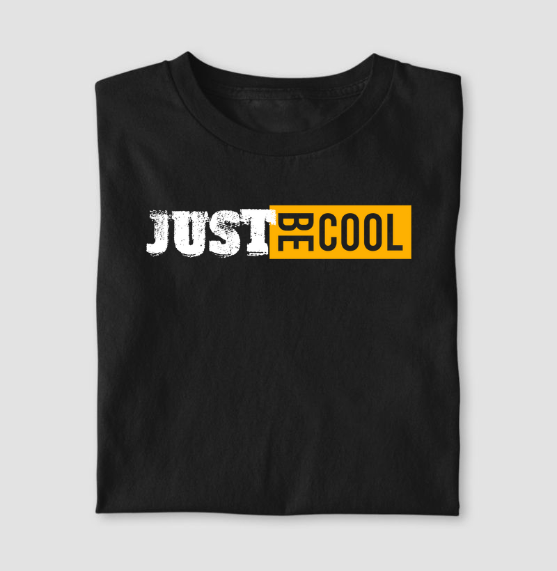 Just Be Cool