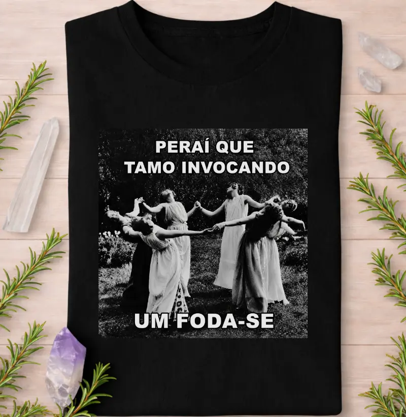 Perai que tamo invocando um foda-se