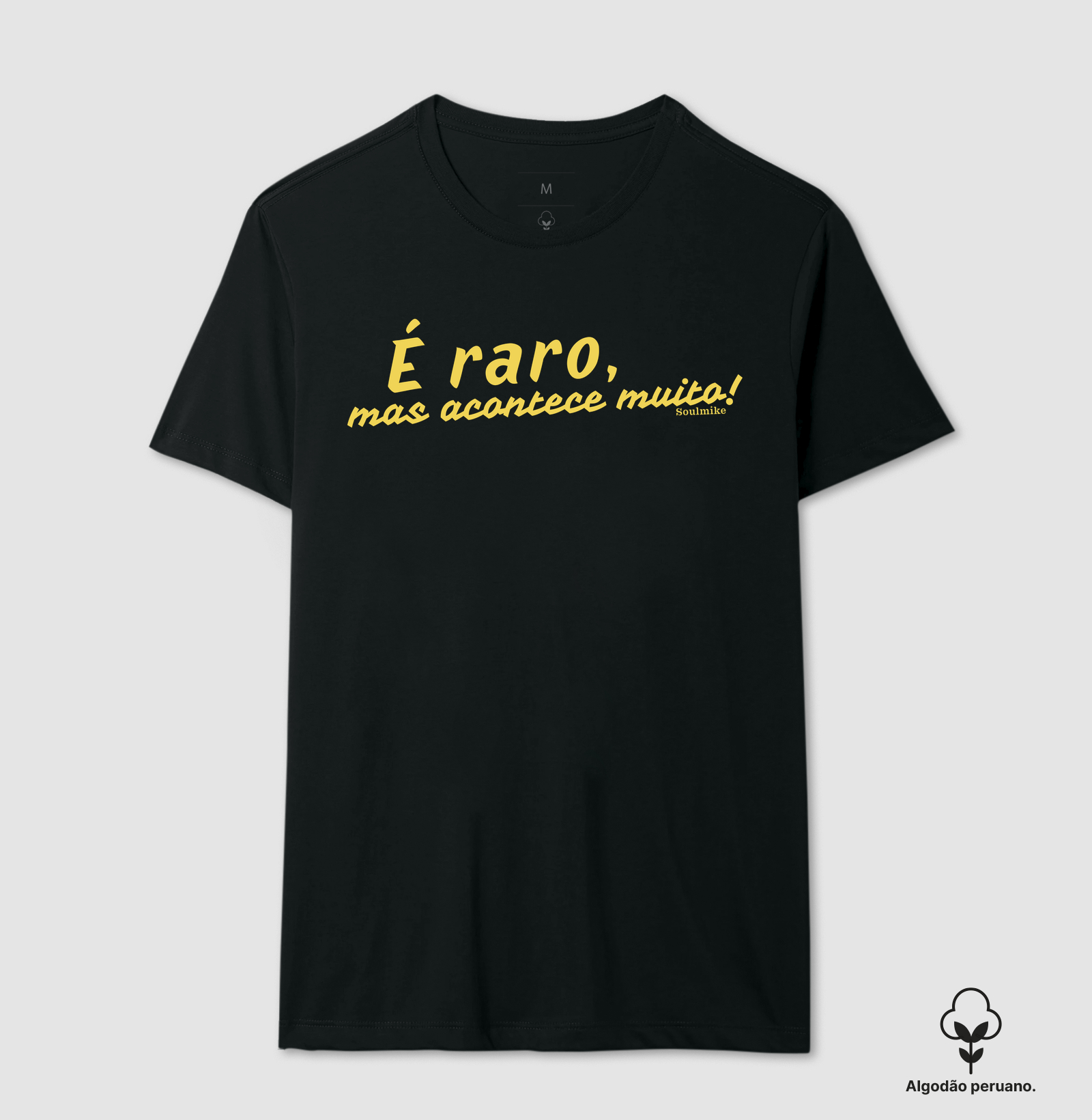 É raro, mas acontece muito III