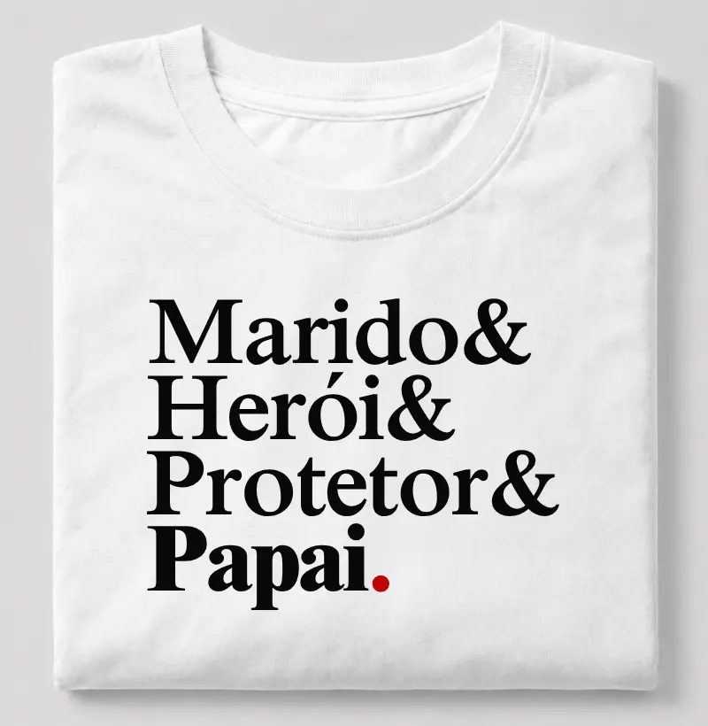 Marido, herói, protetor e papai