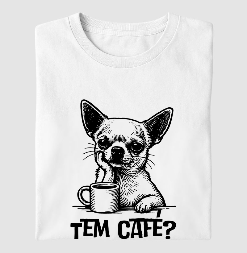 Tem café?