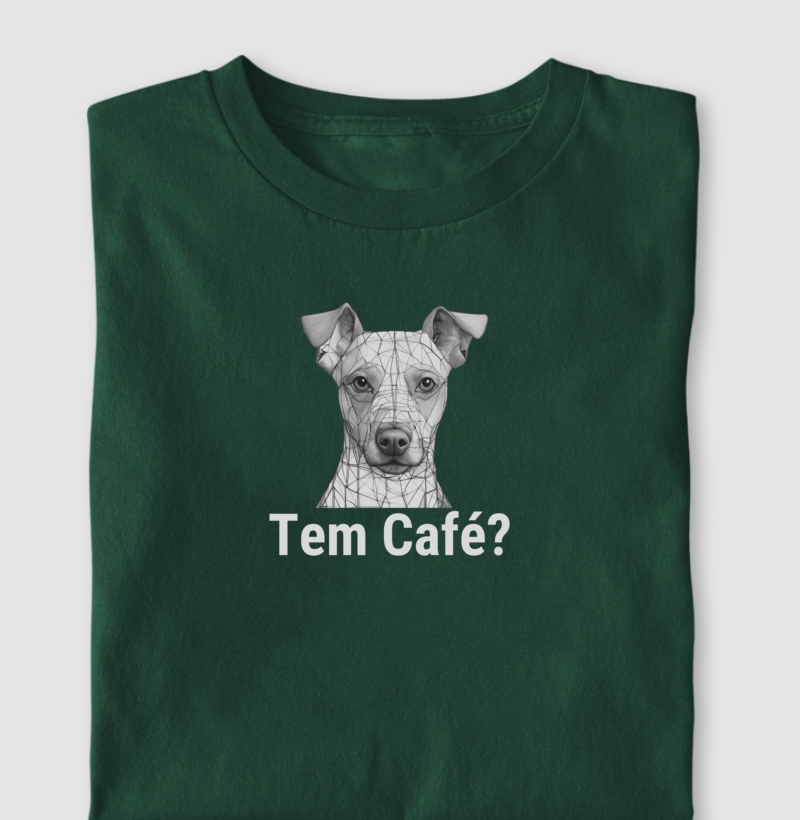 Camiseta Tem Café Pinscher Vira-lata Algodão Nacional