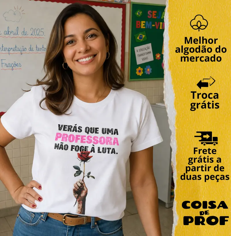 Camiseta Verás que Uma Professora Não Foge à Luta 