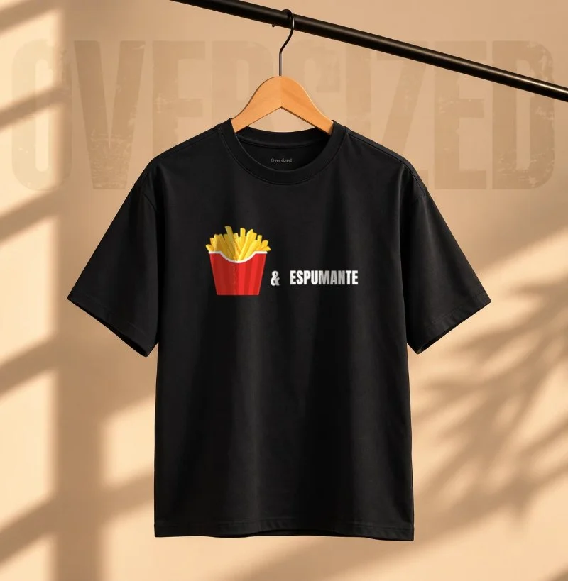 Camiseta Batata Frita e Espumante - Camiseta Oversized