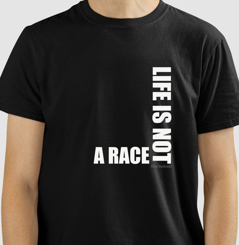 Life is not a race