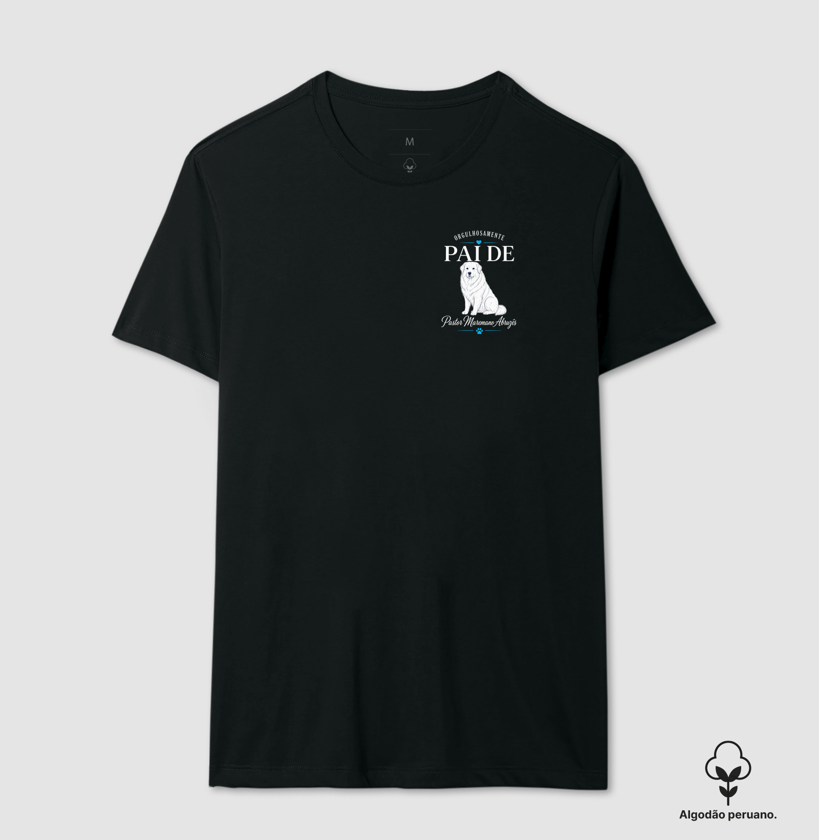 Orgulhosamente Pai de Pastor de Abruzes - Camiseta Algodão Peruano