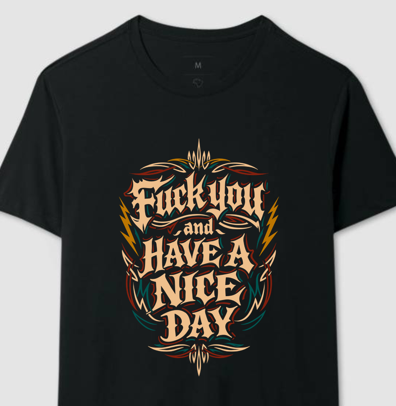 Fxck You and Have a Nice Day