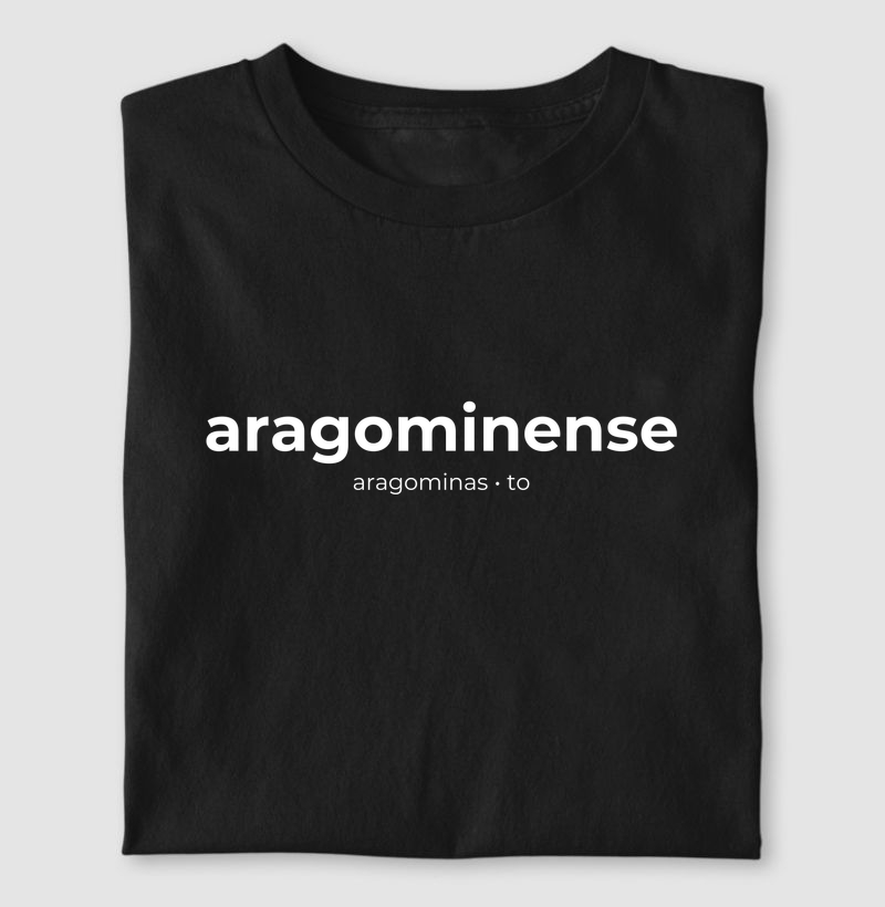 Aragominense | Gentílico TO - Camiseta
