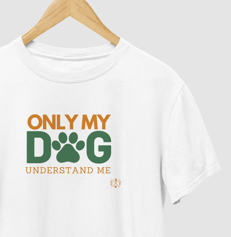 Only my dog understand me