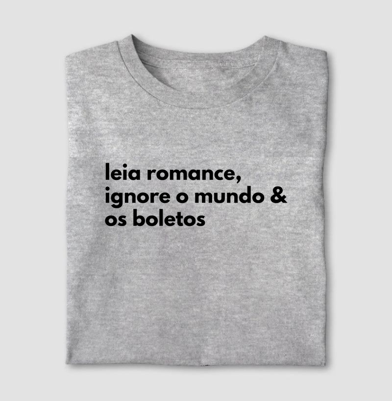 Leia romance, ignore o mundo & os boletos