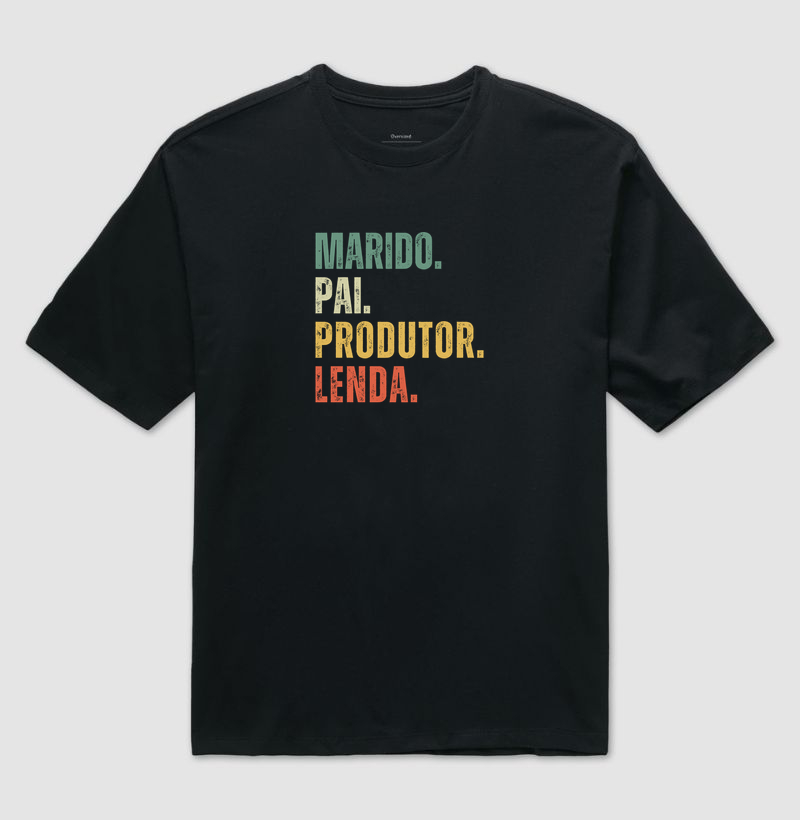 Marido, Pai, Produtor, Lenda - Camiseta Oversized