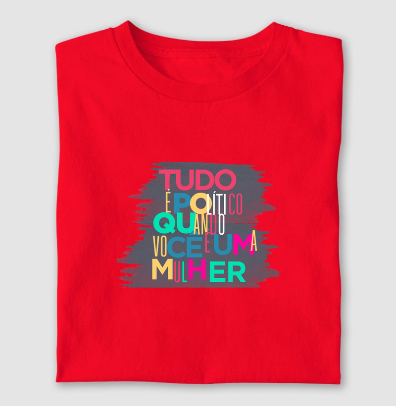 Tudo é político quando você é uma mulher - cores