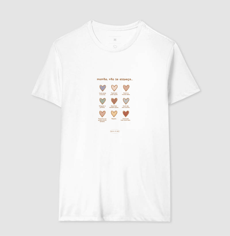 Camiseta Mamãe nao se esqueça...