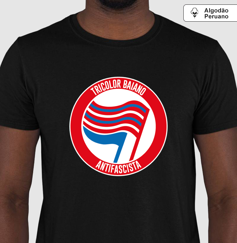 TRICOLOR BAIANO ANSTIFASCISTA - Camiseta Algodão Peruano