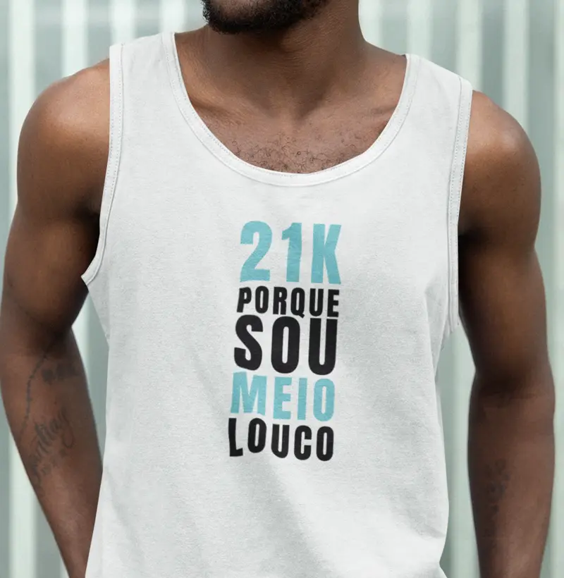 21K Porque sou meio louco