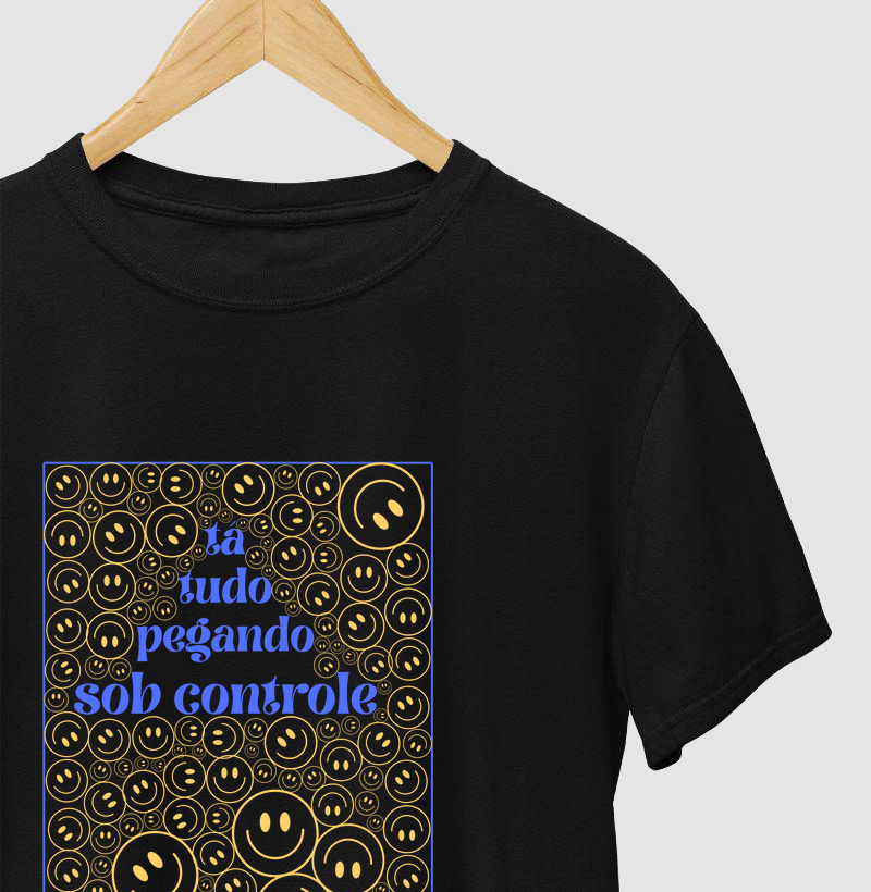 Camiseta Ta tudo pegando sob controle - Smiles
